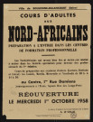 Cours d'adultes aux Nord-Africains : préparation à l'entrée dans les centres de formation professionnelle [...] au centre, 1ter rue Damiens,