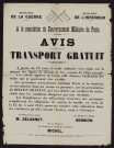 A la population du Gouvernement militaire de Paris : avis [concernant le] transport gratuit [des personnes nécessiteuses hors de Paris et la banlieue],