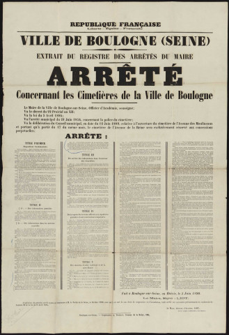 Arrêté concernant les cimetières de la ville de Boulogne-Billancourt [au sujet de l'ouverture du cimetière de l'avenue des Moulineaux, le cimetière de l'avenue de la Reine étant désormais sera exclusivement réservé aux concessions perpétuelles],