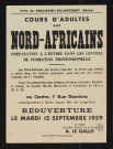 Cours d'adultes aux Nord-Africains : préparation à l'entrée dans les centres de formation professionnelle [...] au centre, 1ter rue Damiens,