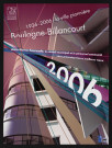 1926-2006 Boulogne-Billancourt la ville pionnière ; Jean-Pierre Fourcade, le conseil municipal et le personnel communal vous présentent leurs meilleurs voeux pour l'année 2007,