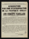 Acquisition par voie d'expropriation de la propriété Soulat : avis d'enquête parcellaire,