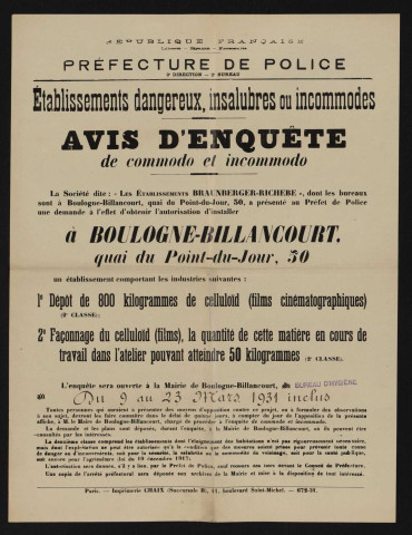 Avis d'enquête de commodo et incommodo : quai du Point-du-Jour 50, Société dite Les Etablissements Braunberger-Richebe : installation d'un dépôt de 800 kilogrammes de celluloïd (films cinématographiques) et façonnage du celluloïd (films).