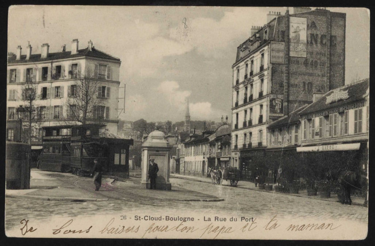 26 - St-Cloud-Boulogne - La Rue du Port, Boulogne-Billancourt. rue du Port, rond-point Rhin-et-Danube . - PerspectiveA gauche, une partie du rond-point Rhin-et-Danube, un tramway devant un immeuble.{Au centre, }A droite, la rue du Port. Au n°2, le restaurant Henri Baugé, puis le marchand de vins "A la Halle aux Vins". Des publicités sur les murs des immeubles : Amieux Frères, Administration Dufayel.Au fond, Saint-Cloud et son église.