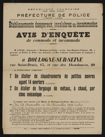 Avis d'enquête de commodo et incommodo : rue Saint-Denis 13 et rue des Abondances 20, M. Galle : installation d'un atelier de chaudronnerie de petites oeuvres ayant 14 ouvriers et d'un atelier de forgeage de métaux à chaud par choc mécanique.