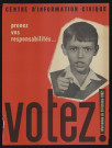 Prenez vos responsabilités... votez ! Référendum du 28 octobre 1962,