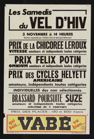 Les Samedis du Vel d'hiv' 3 novembre à 14 heures : prix de la chicorée Leroux, prix Félix Potin, prix des cycles Helyett,