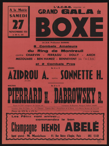 Grand gala de boxe : 6 combats amateurs du ring de Montreuil contre [l'ACBB] et 2 combats pros, A. Azidrou (ACBB) contre H. Sonnette (légers) ; H. Pierrard (ACBB) contre R. Dabrowsky (welters)