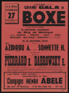 Grand gala de boxe : 6 combats amateurs du ring de Montreuil contre [l'ACBB] et 2 combats pros, A. Azidrou (ACBB) contre H. Sonnette (légers) ; H. Pierrard (ACBB) contre R. Dabrowsky (welters)