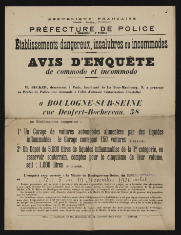 Avis d'enquête de commodo et incommodo : rue de Denfert-Rochereau 58, M. Becker : installation d'un garage de 150 voitures automobiles alimentées par des liquides inflammables et d'un dépôt de 5000 litres de liquides inflammables de la 1re catégorie.