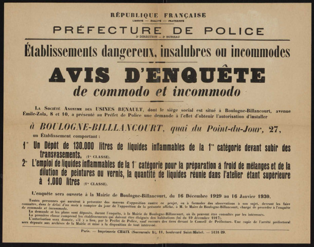 Avis d'enquête de commodo et incommodo : 27 quai du Point-du-Jour, Société anonyme des Usines Renault : installation d'un dépôt de 130 000 litres de liquides inflammables [...], de l'emploi de liquides inflammables de la 1re catégorie pour la préparation à froid de mélanges et de la dilution de peintures ou vernis [...].