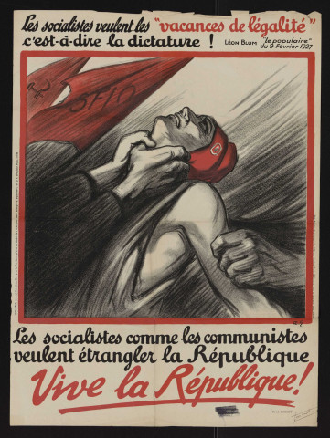 Les socialistes veulent les "vacances de légalité", c'est à dire la dictature ! Les socialistes comme les communistes veulent étrangler la République, Dessin de A. Galland.