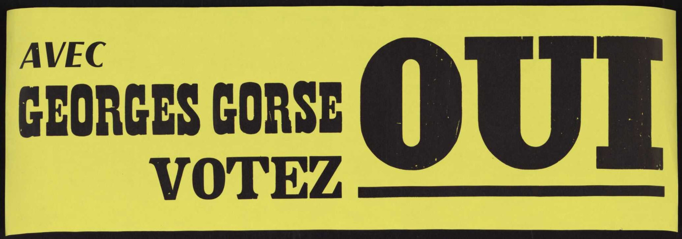 Avec Georges Gorse : votez Oui,